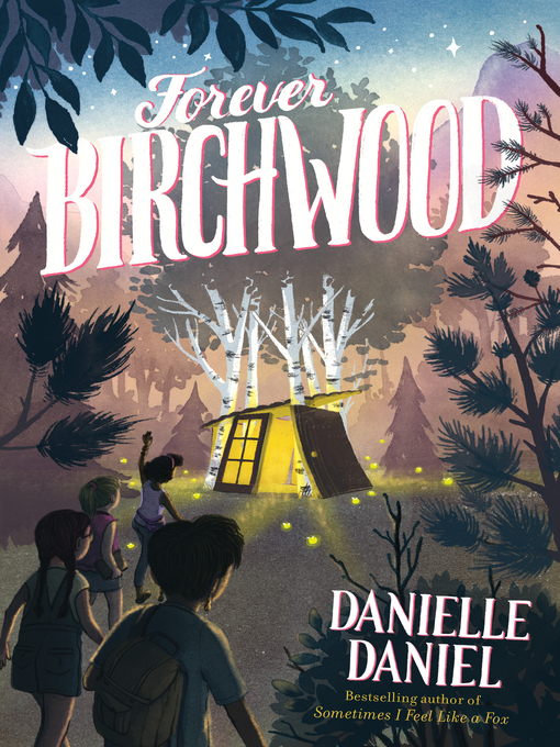 Title details for Forever Birchwood by Danielle Daniel - Available